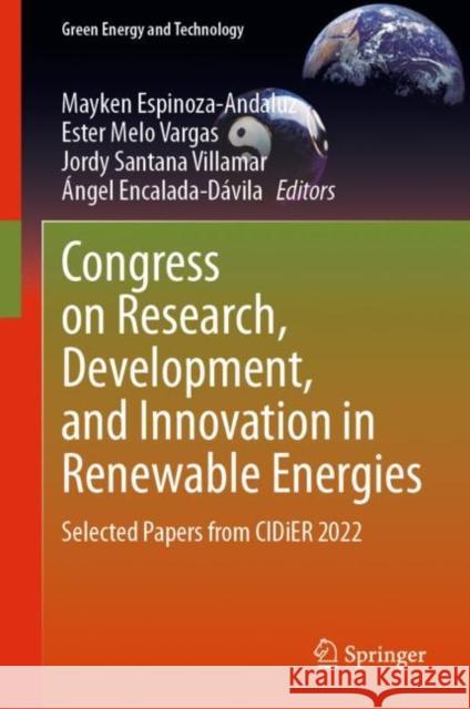 Congress on Research, Development, and Innovation in Renewable Energies: Selected Papers from Cidier 2022