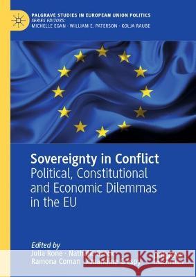 Sovereignty in Conflict: Political, Constitutional and Economic Dilemmas in the Eu