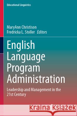 English Language Program Administration: Leadership and Management in the 21st Century