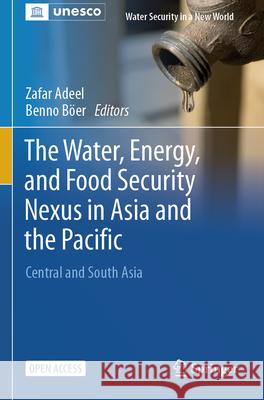 The Water, Energy, and Food Security Nexus in Asia and the Pacific: Central and South Asia