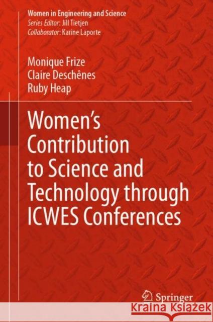 Women's Contribution to Science and Technology through ICWES Conferences