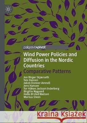 Wind Power Policies and Diffusion in the Nordic Countries: Comparative Patterns