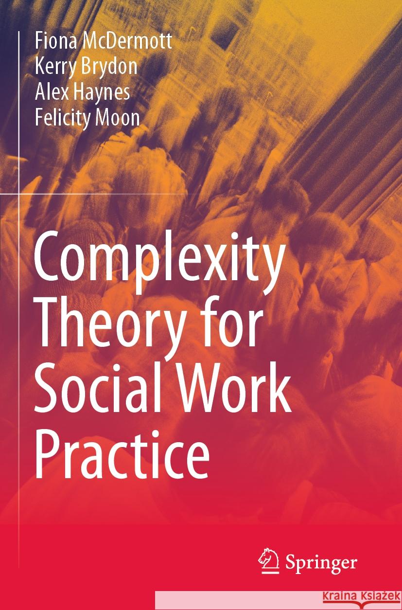 Complexity Theory for Social Work Practice