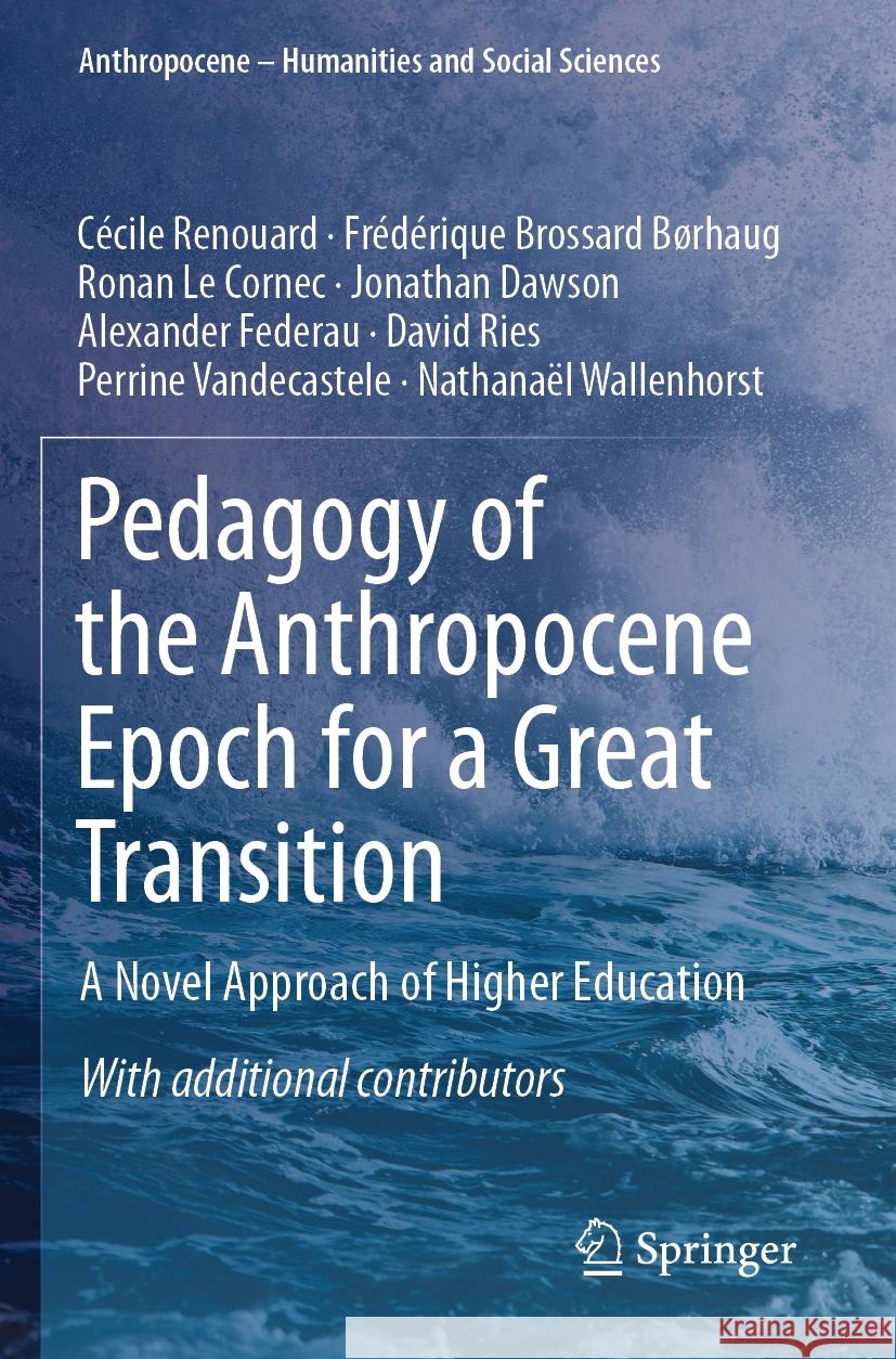 Pedagogy of the Anthropocene Epoch for a Great Transition: A Novel Approach of Higher Education