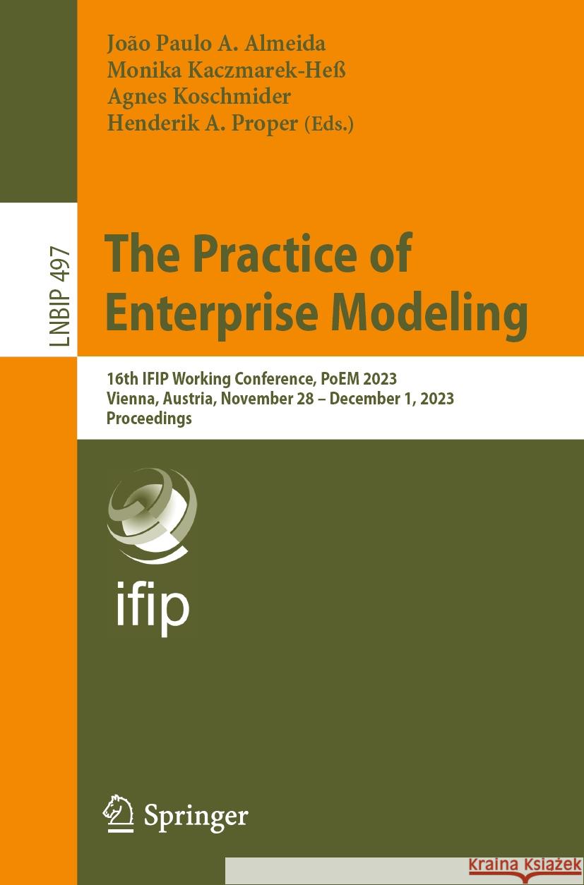 The Practice of Enterprise Modeling: 16th Ifip Working Conference, Poem 2023, Vienna, Austria, November 28 - December 1, 2023, Proceedings