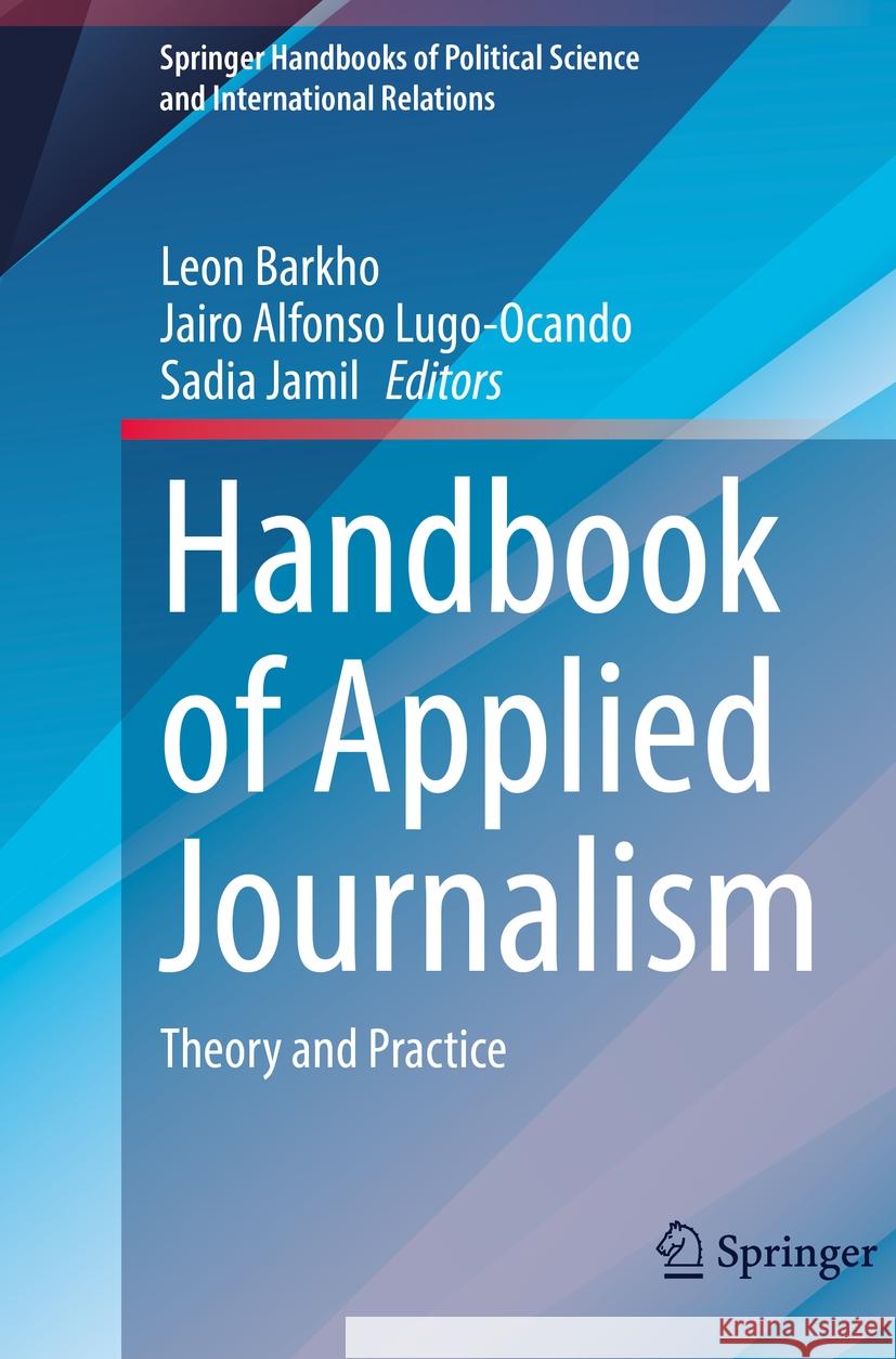 Handbook of Applied Journalism: Theory and Practice