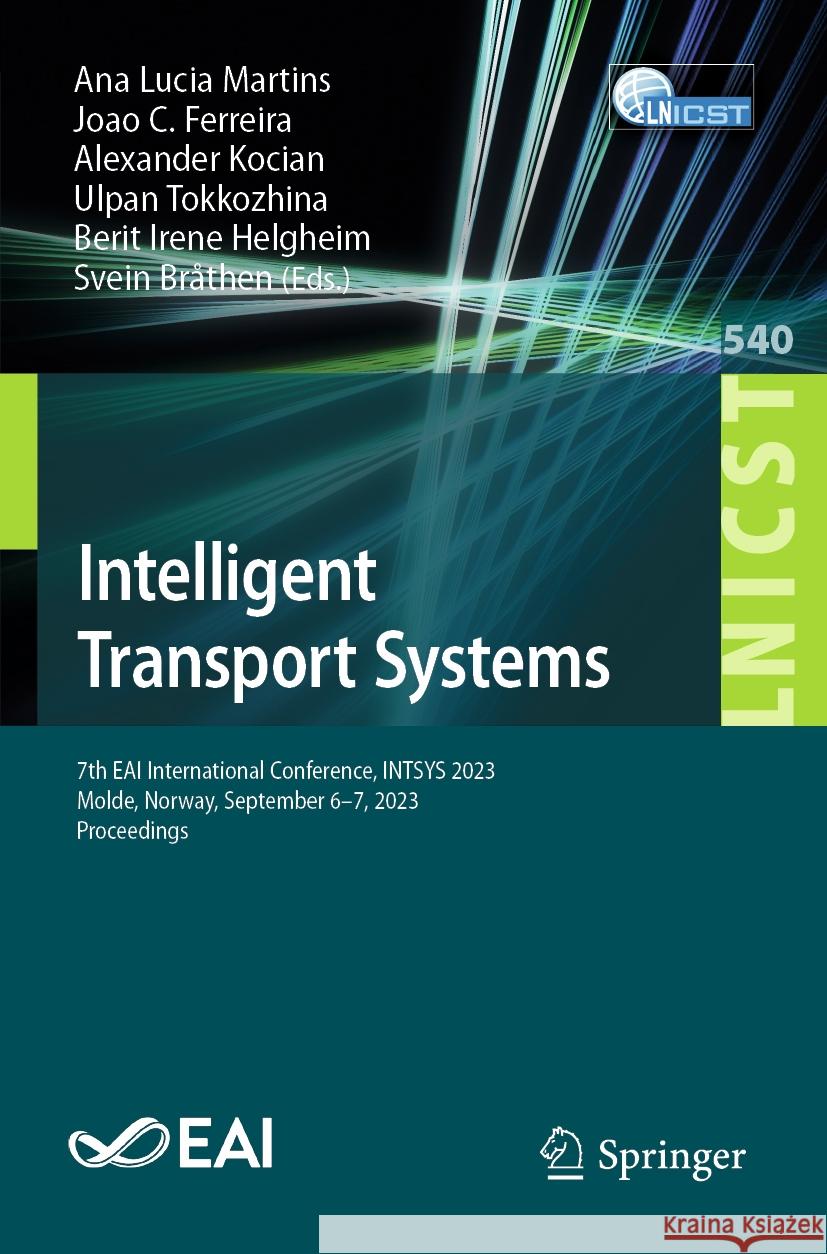 Intelligent Transport Systems: 7th Eai International Conference, Intsys 2023, Molde, Norway, September 6-7, 2023, Proceedings