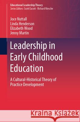 Leadership in Early Childhood Education: A Cultural-Historical Theory of Practice Development