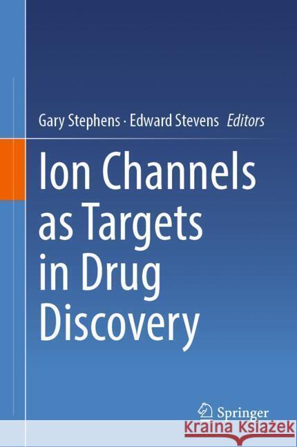 Ion Channels as Targets in Drug Discovery