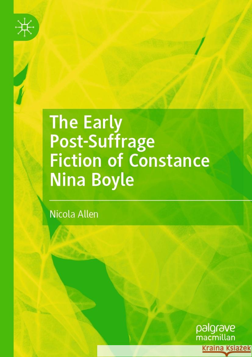 The Early Post-Suffrage Fiction of Constance Nina Boyle