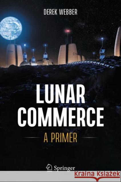Lunar Commerce: A Primer