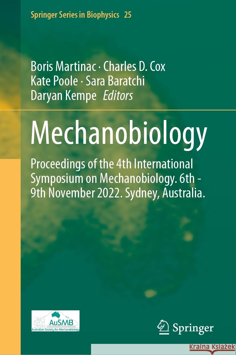 Mechanobiology: Proceedings of the 4th International Symposium on Mechanobiology. 6th - 9th November 2022. Sydney, Australia.