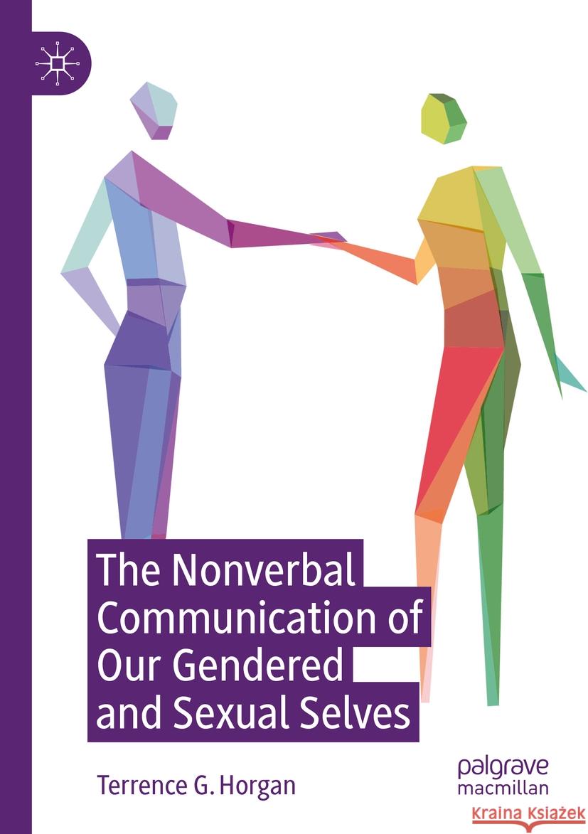 The Nonverbal Communication of Our Gendered and Sexual Selves