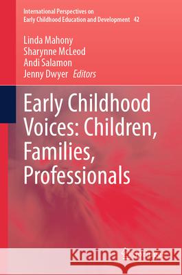 Early Childhood Voices: Children, Families, Professionals