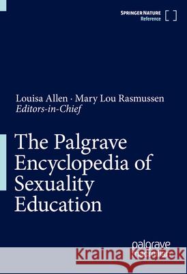 The Palgrave Encyclopedia of Sexuality Education