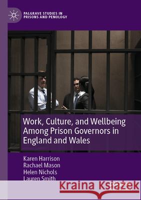 Work, Culture, and Wellbeing Among Prison Governors in England and Wales