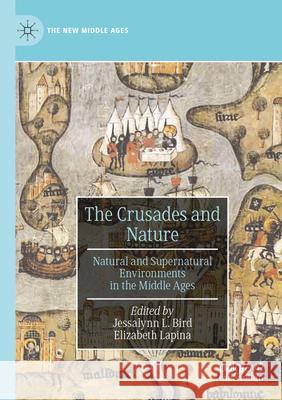 The Crusades and Nature: Natural and Supernatural Environments in the Middle Ages