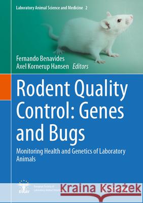 Rodent Quality Control: Genes and Bugs: Monitoring Health and Genetics of Laboratory Animals