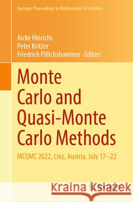Monte Carlo and Quasi-Monte Carlo Methods: McQmc 2022, Linz, Austria, July 17-22