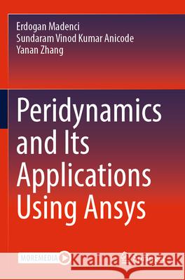 Peridynamics and Its Applications Using Ansys