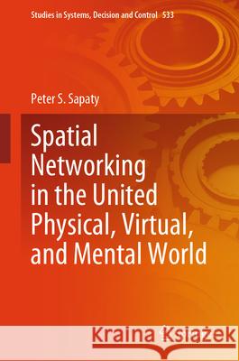 Spatial Networking in the United Physical, Virtual, and Mental World