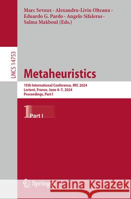 Metaheuristics: 15th International Conference, MIC 2024, Lorient, France, June 4-7, 2024, Proceedings, Part I