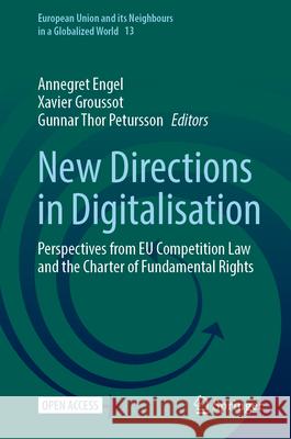 New Directions in Digitalisation: Perspectives from EU Competition Law and the Charter of Fundamental Rights