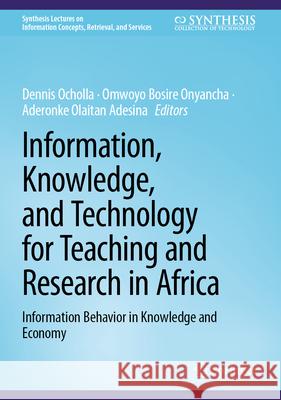 Information, Knowledge, and Technology for Teaching and Research in Africa: Information Behavior in Knowledge and Economy