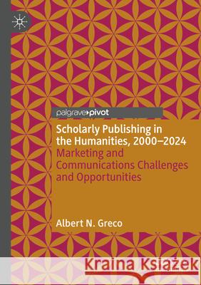 Scholarly Publishing in the Humanities, 2000-2024