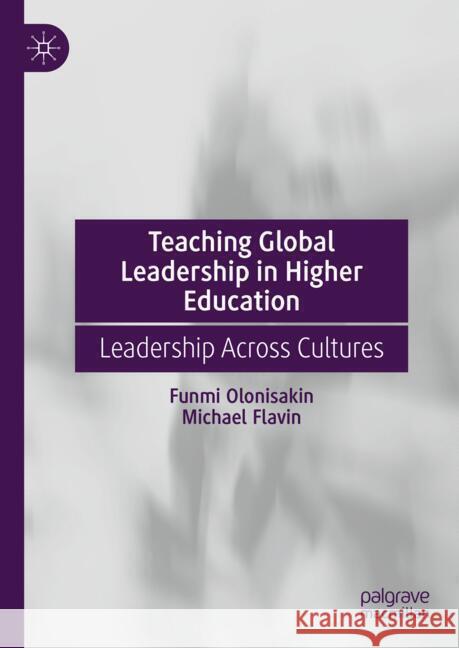 Teaching Global Leadership in Higher Education: Leadership Across Cultures