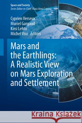 Mars and the Earthlings: A Realistic View on Mars Exploration and Settlement