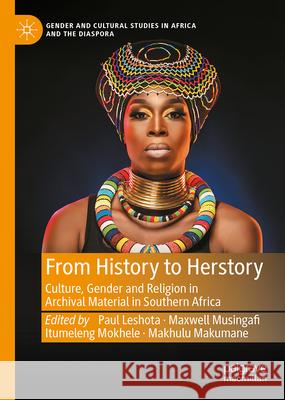 From History to Herstory: Culture, Gender and Religion in Archival Material in Southern Africa