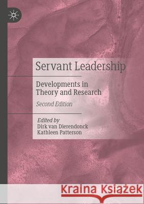 Servant Leadership: Developments in Theory and Research