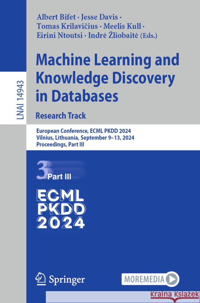 Machine Learning and Knowledge Discovery in Databases: European Conference, Ecml Pkdd 2024, Vilnius, Lithuania, September 9-13, 2024, Proceedings, Par