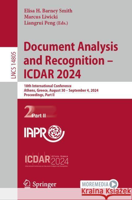 Document Analysis and Recognition - Icdar 2024: 18th International Conference, Athens, Greece, August 30-September 4, 2024, Proceedings, Part II