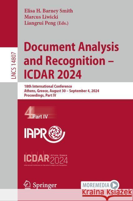 Document Analysis and Recognition - Icdar 2024: 18th International Conference, Athens, Greece, August 30-September 4, 2024, Proceedings, Part IV