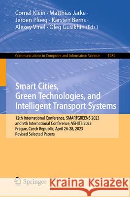 Smart Cities, Green Technologies, and Intelligent Transport Systems: 12th International Conference, Smartgreens 2023, and 9th International Conference