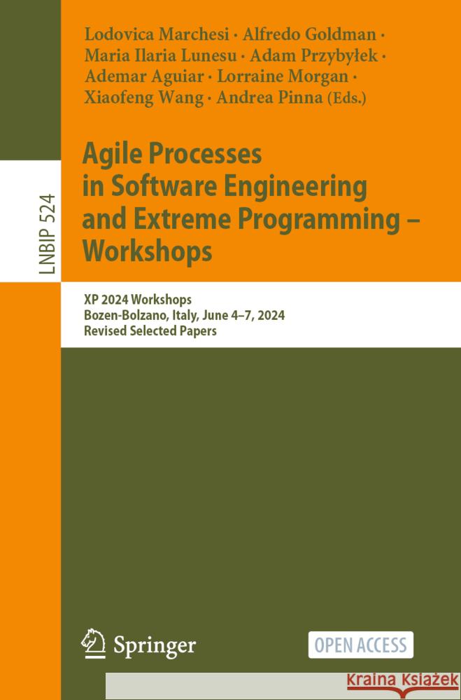 Agile Processes in Software Engineering and Extreme Programming - Workshops: XP 2024 Workshops, Bozen-Bolzano, Italy, June 4-7, 2024, Revised Selected