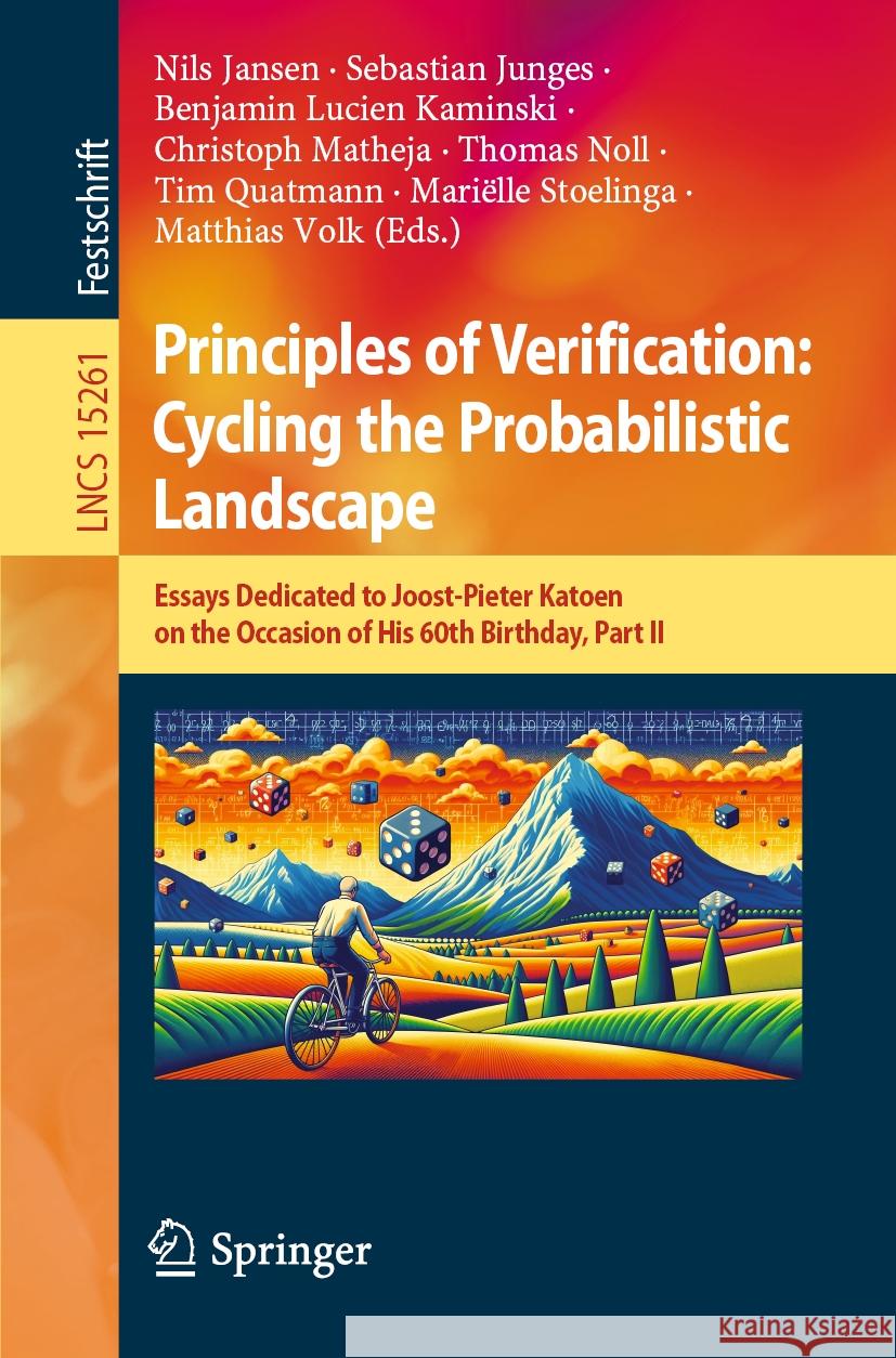 Principles of Verification: Cycling the Probabilistic Landscape: Essays Dedicated to Joost-Pieter Katoen on the Occasion of His 60th Birthday, Part II