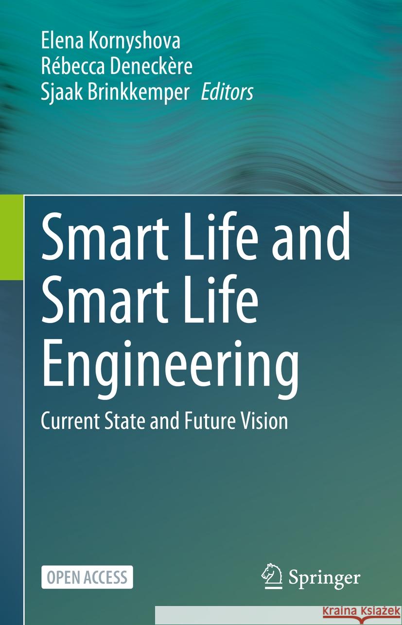 Smart Life and Smart Life Engineering: Current State and Future Vision