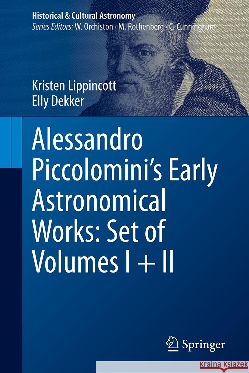 Alessandro Piccolomini’s Early Astronomical Works: Set of Volumes I + II