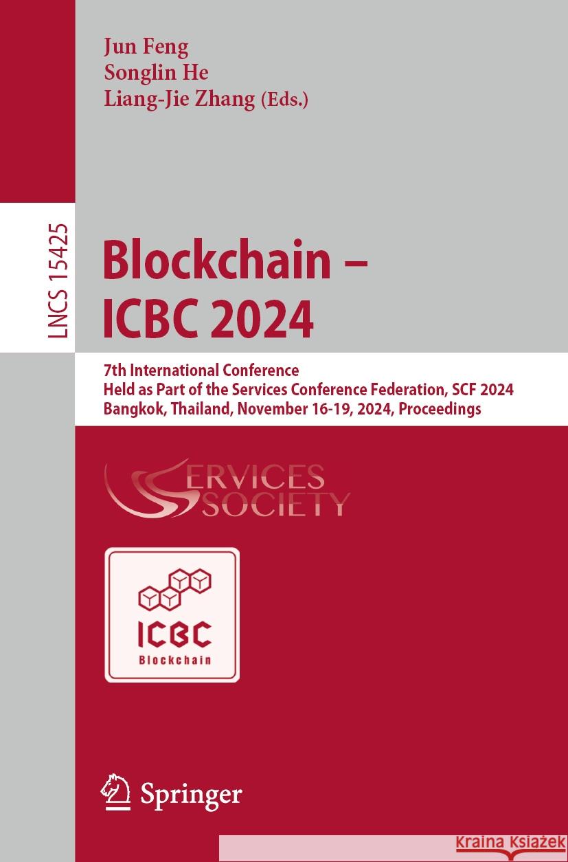 Blockchain - Icbc 2024: 7th International Conference, Held as Part of the Services Conference Federation, Scf 2024, Bangkok, Thailand, Novembe