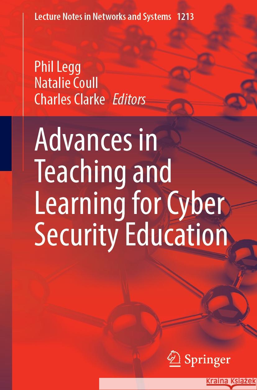 Advances in Teaching and Learning for Cyber Security Education