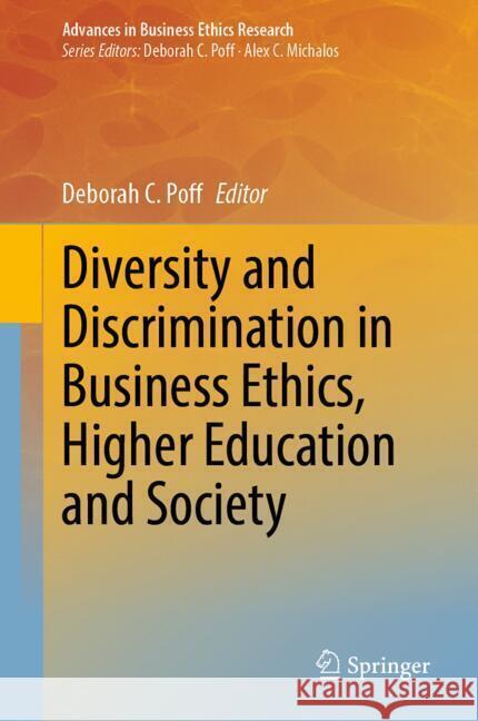 Diversity and Discrimination in Business Ethics, Higher Education and Society