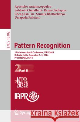 Pattern Recognition: 27th International Conference, Icpr 2024, Kolkata, India, December 1-5, 2024, Proceedings, Part II