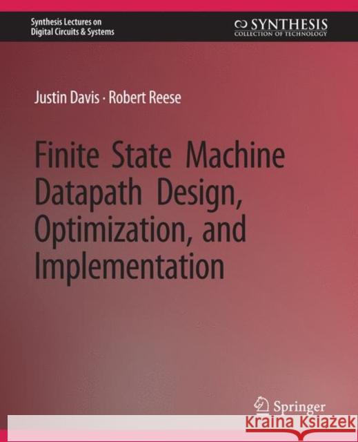 Finite State Machine Datapath Design, Optimization, and Implementation