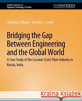 Bridging the Gap Between Engineering and the Global World: A Case Study of the Coconut (Coir) Fiber Industry in Kerala, India