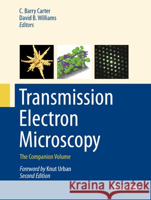Transmission Electron Microscopy: The Companion Volume
