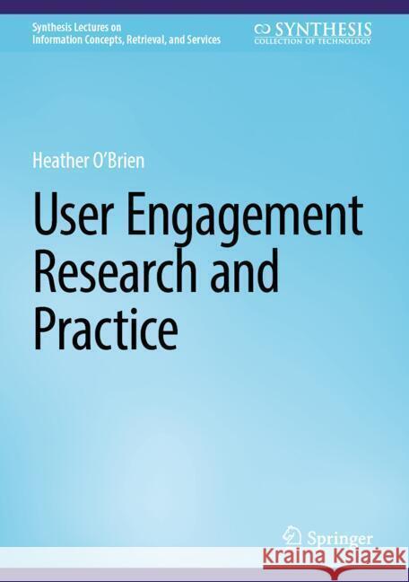 User Engagement Research and Practice