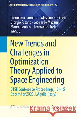 New Trends and Challenges in Optimization Theory Applied to Space Engineering: Otse Conference Proceedings, 13‒15 December 2023, l'Aquila (Italy